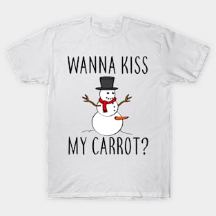 Wanna Kiss My Carrot Naughty Snowman T-Shirt